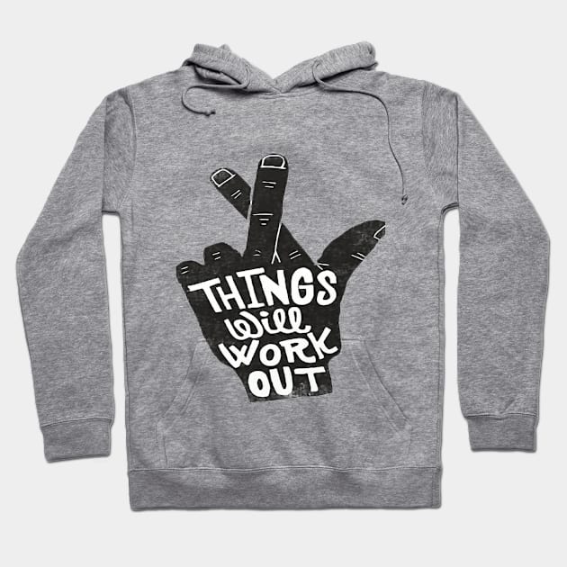 things will work out desing Hoodie by hamzaben